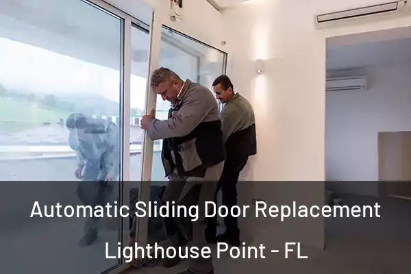 Automatic Sliding Door Replacement Lighthouse Point - FL