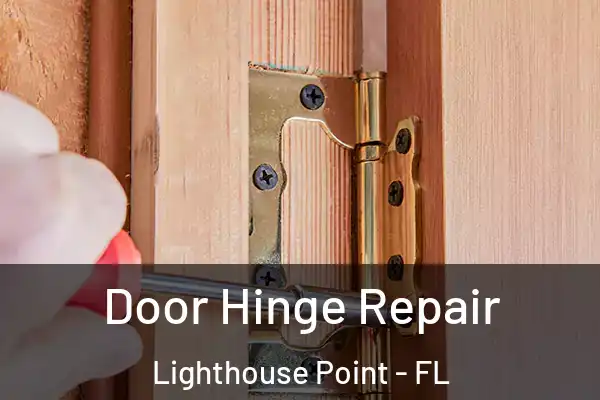 Door Hinge Repair Lighthouse Point - FL