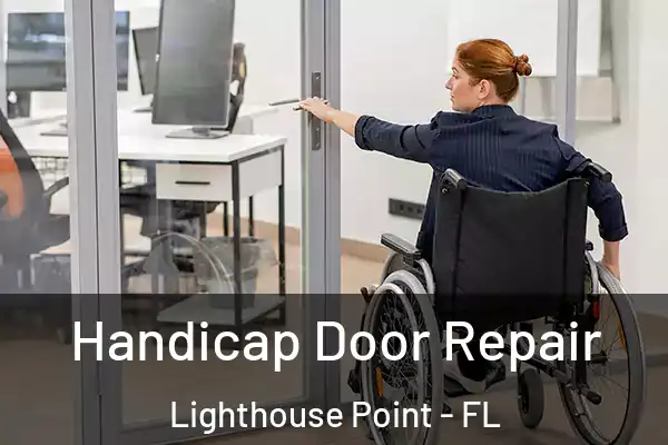Handicap Door Repair Lighthouse Point - FL
