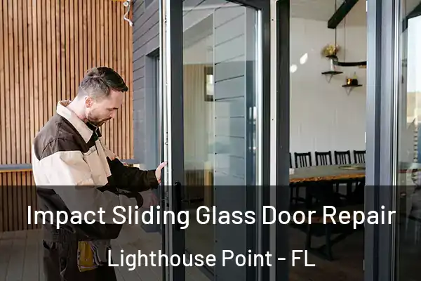 Impact Sliding Glass Door Repair Lighthouse Point - FL