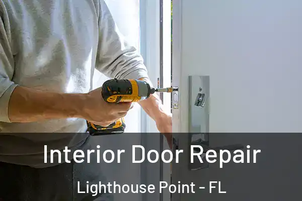 Interior Door Repair Lighthouse Point - FL
