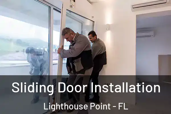 Sliding Door Installation Lighthouse Point - FL